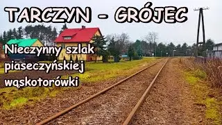 TARCZYN - GRÓJEC - Nieczynny szlak piaseczyńskiej wąskotorówki
