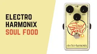 Electro Harmonix Soul Food | EHX Overdrive Pedal (DEMO REVIEW) 🎸