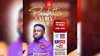 POSSIBILITIES FAMILY TIME || EPISODE 3 || 28TH JANUARY 2026
