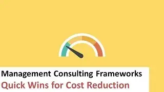 Management Consulting Frameworks &ndash; How to identify quick wins for cost reduction in practice
