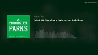 Episode #40: Networking at Conferences and Trade Shows