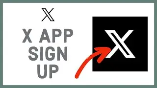 Как зарегистрироваться в приложении X? Создайте учётную запись в приложении X 2023
