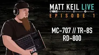 Matt Keil LIVE Episode 01 (Part 1) - Roland MC-707, TR-8S, RD-800 and JD-XI!