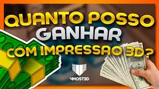 QUANTO DE DINHEIRO POSSO GANHAR COM IMPRESSÃO 3D NO BRASIL