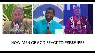 HOW MEN OF GOD REACT TO PRESSURES #BROGBILE #PSTEAADEBOYE  & #PSTWFKUMUYI