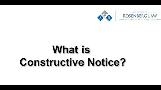 What Is Constructive Notice | Rosenberg Law Firm