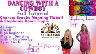 Dancing With a Cowboy Official Line Dance Full Tutorial song by Tyler Kinch