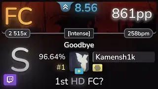 🔴 8.6⭐ Kamensh1k | BLANKFIELD - Goodbye [Intense] +HD 96.64% FC #1 | 861pp - osu!