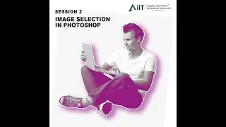 Image Selection in Adobe Photoshop - Session 2