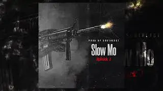 Xplisick J - Slow Mo (Prod. SouthExst)