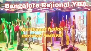 Bangalore Rejional YBA || Northeast fusion carnival festival || Bengalore Tiprasa