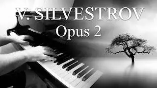 Valentin Silvestrov (Валентин Сильвестров) - 4 pieces Opus 2 - Piano