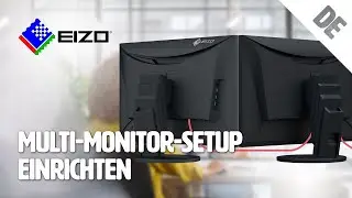 Multi Monitor Setup &ndash;&nbsp;Mehrschirmarbeitsplatz anschlie&szlig;en & einrichten mit EIZO Office-Monitoren