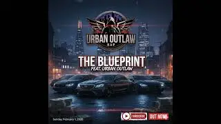 Urban Outlaw - THE BLUEPRINT (Official UK Rap) | Money, Power & Status #ukrap