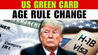 New US Green Card Age Rule Could Impact Kids of H-1B Holders