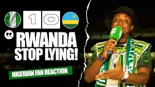 NIGERIA 1-0 RWANDA ( Tox - Player Ratings & NIGERIAN FAN REACTION) - 2026 FIFA WORLD CUP QUALIFIER.