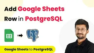 How to Add Google Sheets Row in PostgreSQL | Google Sheets to PostgreSQL