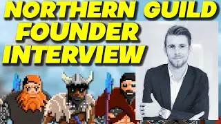 NORTHERN GUILDS - NEW MMORPG FOUNDER INTERVIEW