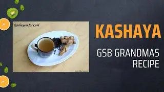 Shoonti-Mirya Kashayu | Ginger & Pepper based Health Drink - Traditional Recipe