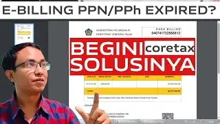 Solusi Bila Billing PPN/PPh Expired Di Coretax