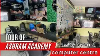 How to open a computer centre /Ashram academy computer centre tour ! My new branch of Ashram Academy