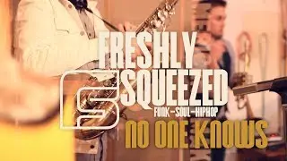 Freshly Squeezed - No One Knows (Funk Cover)