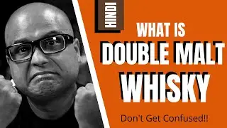 What is Double Malt Whisky - In Hindi | Difference Between Single & Double Malt Whisky | Double Malt
