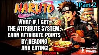 What if I get the Attribute System, earn attribute points by reading and eating! | Part 2