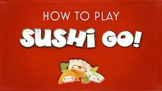 SUSHI GO! &ndash; The Card Game That Will Leave You Hungry for More!