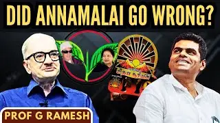 Did Annamalai go wrong? &bull; The Winning Strategy for Tamil Nadu &bull; Prof Ramesh G IIM-B (R)