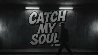 AYNX - Catch My Soul (Official Audio)