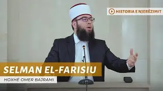 16. Selman El-Farisiu - Hoxhë Omer Bajrami