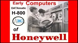 Early Computers of HONEYWELL 800, 200, DATAmatic, GE, Xerox, 3C, DDP mini, Mainframe, 1960s NASA