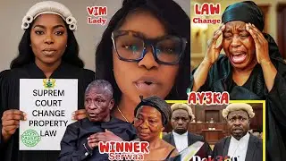 VIM LADY Scares ODO BRONII As Supreme Court Change PROPERTY LAWS Daddy Lumba Legal Wife Akosua serwa