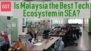 Is Malaysia the Best Tech Ecosystem in South East Asia?