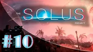 Прохождение The Solus Project #10 - Тарелка
