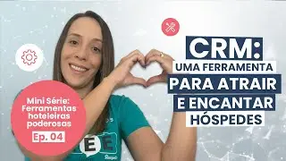 CRM: uma ferramenta para atrair e encantar hóspedes