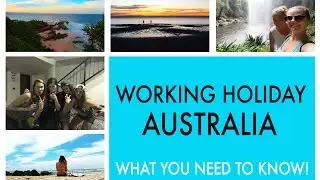 Working Holiday Australia | What You Need to Know | Tips and Advice.