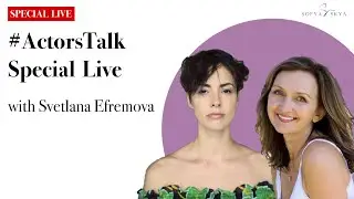 #ActorsTalk with American actress SVETLANA EFREMOVA (#ActorsTalk с актрисой Светланой Ефремовой🇺🇸).