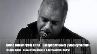 Humein Tumse Pyaar Kitna | Best Of Bollywood Saxophone Covers #252 | Stanley Samuel