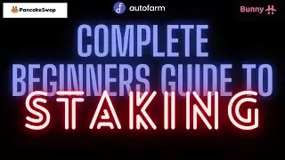 Complete BEGINNERS Guide to Yield Farming PT1: STAKING