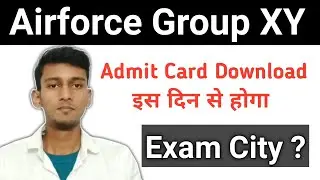 Airforce Group XY Admit Card Download Date And Exam City for 2021 Exam