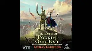 Fate of Podkin One-Ear - Kieran Larwood