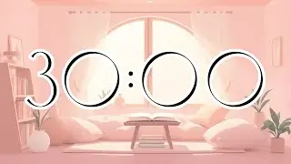 30 Minute Countdown Timer | Cozy Galentine&rsquo;s Day Focus | Relaxed Lofi Music
