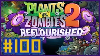 Maypop Mechanic ⌚ PvZ2: Reflourished [#100] ◆ [ADVENTURE]
