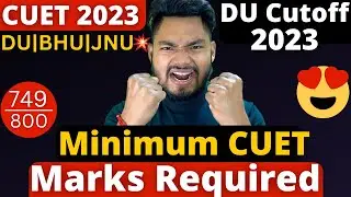 DU CUTOFF | Minimum CUET Marks Required for DU Admission 2023 🔥