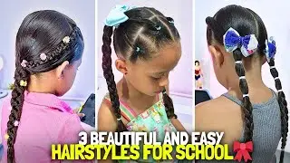 3 beautiful and easy kids hairstyles for school 😍 cute hairstyles for little girl