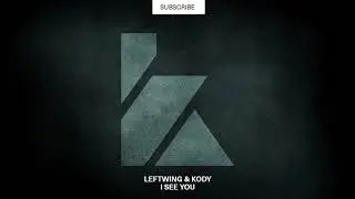 Leftwing & Kody - I See You (Original Mix) [KALUKI Exclusive]
