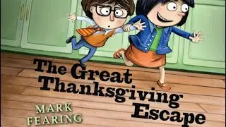 🦃🍁📖The Great Thanksgiving Escape by Mark Fearing, children&rsquo;s book read aloud with music and sound