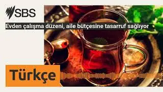 Evden &ccedil;alışma d&uuml;zeni, aile b&uuml;t&ccedil;esine tasarruf sağlıyor | SBS Turkish - SBS T&uuml;rk&ccedil;e
